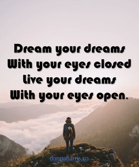 Close your eyes and dream